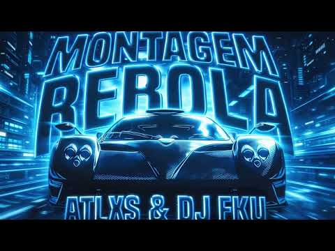 𝘼𝙏𝙇𝙓𝙎 𝙭 𝘿𝙅 𝙁𝙆𝙐 - 𝙈𝙊𝙉𝙏𝘼𝙂𝙀𝙈 𝙍𝙀𝘽𝙊𝙇𝘼 (𝙎𝙡𝙤𝙬𝙚𝙙) [1 𝙃𝙊𝙐𝙍] | 𝙋𝙃𝙊𝙉𝙆 𝘽𝙍𝘼𝙎𝙄𝙇𝙀Ñ𝙊 2025 | фанк