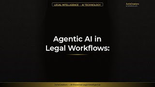 Agentic AI in Legal Workflows: The Future of Law is Here