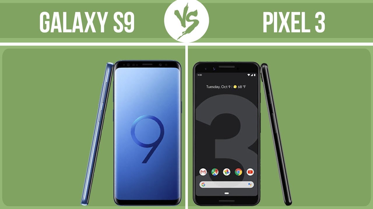 Samsung Galaxy S9 vs Google Pixel 3 ✔️