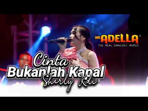 CINTA BUKANLAH KAPAL // Sherly KDI - OM ADELLA Live... #onemusic