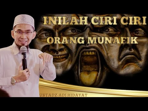 USTADZ ADI HIDAYAT ||INILAH CIRI CIRI ORANG YANG MUNAFIK||