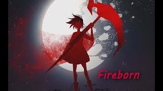 RWBY [AMV] ~ Fireborn