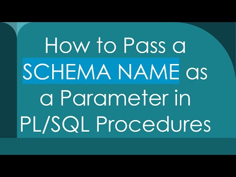 How to Pass a SCHEMA NAME as a Parameter in PL/SQL Procedures