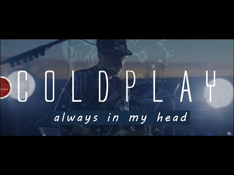 COLDPLAY Always In My Head (Ghost Stories) Cover