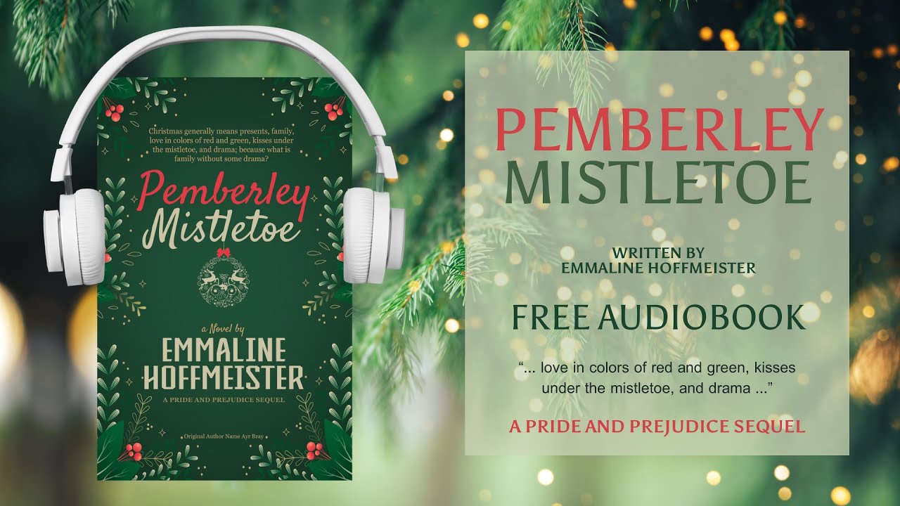 Pemberley Mistletoe by Emmaline Hoffmeister Audiobook (A Pride and Prejudice Variation) - FREE GIFT