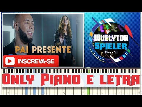 Ton Carfi e aline barros - Pai Presente (Piano Cover) By Wuelyton spieler