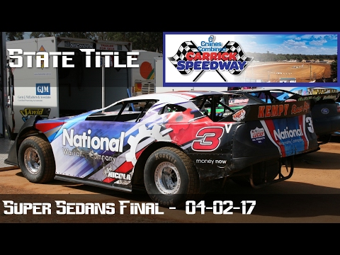 Super Sedans State Title Final - Carrick Speedway 04-02-17