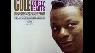 Nat King Cole Dear Lonely Hearts