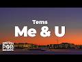 Tems - Me & U (Lyrics)