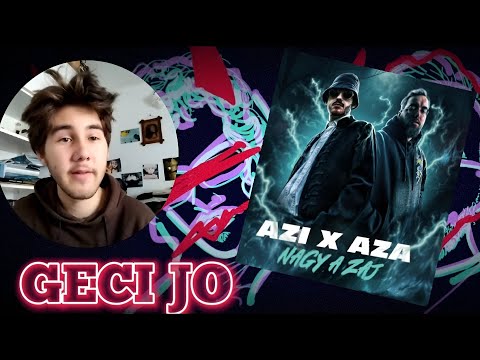 AZI x AZA - NAGY A ZAJ (REAKCIÓ!!!)