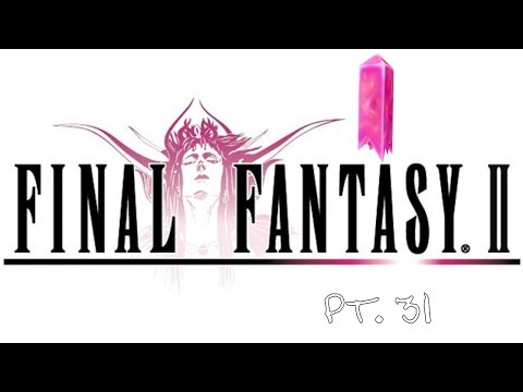Final Fantasy II PSP Part 31