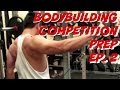 Competiton Prep Ep. 2 | Week 2 | Farewell & Bigger Calves