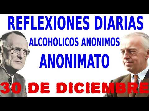 reflexiones diarias de alcoholicos anonimos | 30 de diciembre | ANONIMATO