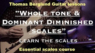 How to play Whole tone & Dominant diminished scales - Essential scales - Guitar lesson