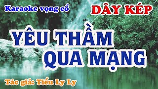 Download lagu Yêu Thầm Qua Mạng - Karaoke Vọng cổ Dây Kép - Tác giả : Tiểu Ly Ly mp3