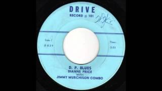 Dianne Price & The Jimmy Murchison Combo - D. P. Blues (Drive Records 829)