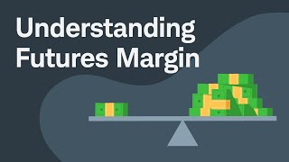 Understanding Futures Margin