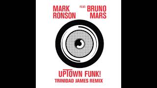 UPTOWN FUNK(MARK RONSON E BRUNO MARS TRINIDAD JAMES REMIX)