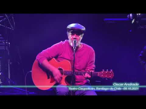 Oscar Andrade - Noticiero Crónico ( 4K - Teatro Caupolicán, Santiago de Chile - 09.10.2021 )