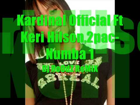 Kardinal Official Ft Keri Hilson & 2pac - Numba 1 ( Dj RoOdZ ReMiX)