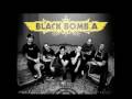 Black Bomb A - Be Alive 