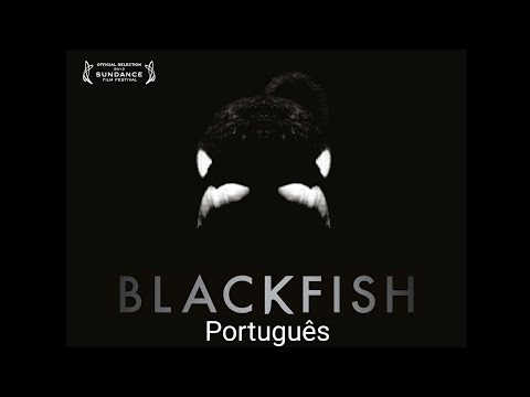 Blackfish - Documentário - 2013 - Português - Blackfish - Documentary - 2013 - Portuguese