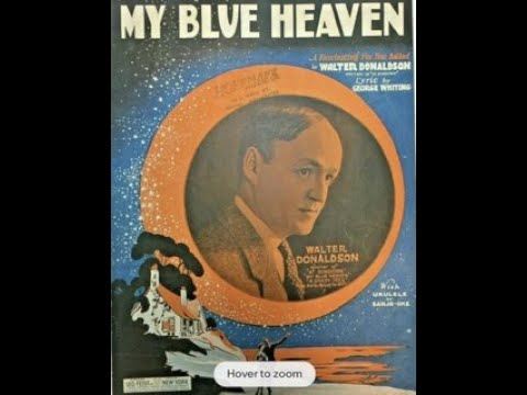 My Blue Heaven-Al Friedman and his “Yoeng’s” Orchestra