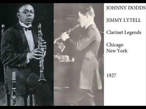 Johnny Dodds/Jimmy Lytell, 1927 - Clarinet Legends