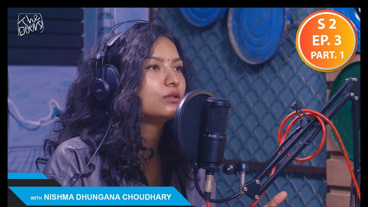 THE DOERS with Nishma Dhungana Choudhary || Media Personality || S2 EP 3 PT1 || Nepali Podcast