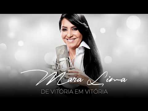 Mara Lima - De vitória e vitória