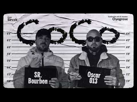 SR.BOURBON - 🥥 COCO 🥥 FT. OSCAR013 ( PROD. SIRVZ ) [ READY TO DIE ]
