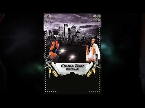 Rotjesay - Choka telo