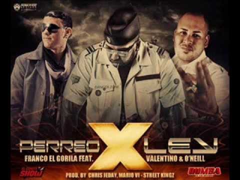 Franco El Gorila Ft. Valentino Y O'Neill - Perreo Por Ley (Original) New Reggaeton 2012