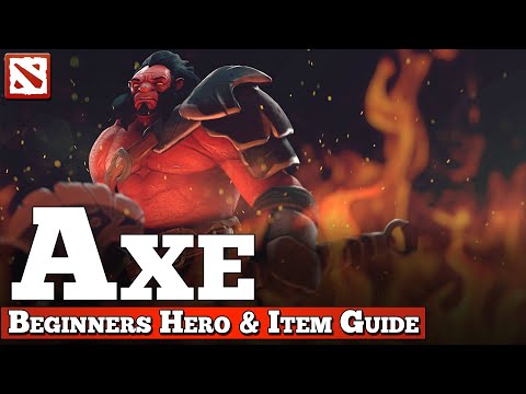Axe Beginners Guide: How to play Axe [Dota 2 Hero Guide]