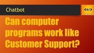 Chatbots for Customer Support