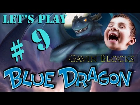Let's Play Blue Dragon: Episode 9
