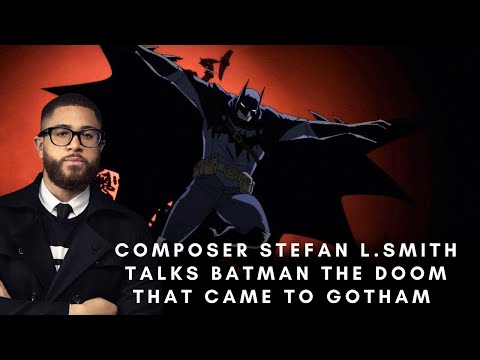 GVN Interviews: Stefan L. Smith Talks Composing Batman The Doom That Came To Gotham