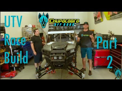 SO YOU WANT TO GO RACING? | PART 2 | UTV RACE BUILD | CHUPACABRA OFFROAD