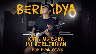 Download lagu Bernadya - Kata Mereka Ini Berlebihan Pop Punk Cover mp3