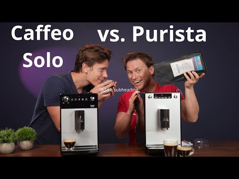 Melitta Caffeo Solo vs. Purista | Is it worth spending €100 more?