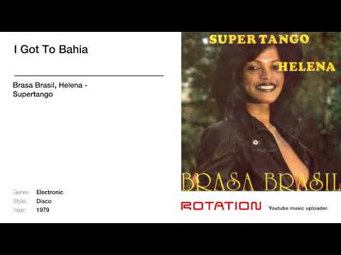 Brasa Brasil, Helena - I Got To Bahia