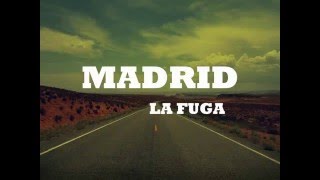 Madrid - La Fuga (No Acústico) Letra
