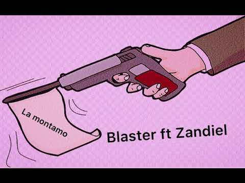 La Montamo - Blaster ft Zandiel