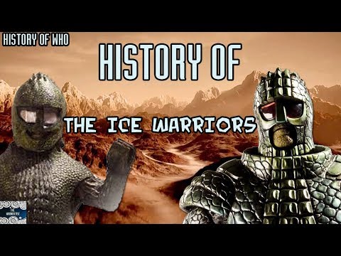 History of the Ice Warriors - History of Doctor Who
