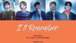DAY6 – I'll remember (남겨둘게) (Color Coded Lyrics Han | Rom | Eng)