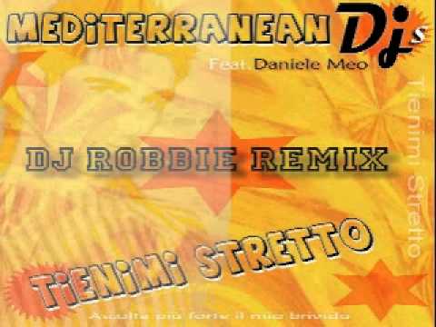 Mediterranean Djs Feat Daniele Meo - Tienimi Stretto(DJ Robbie Italo Edit)