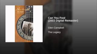 Can You Fool (2003 Digital Remaster)