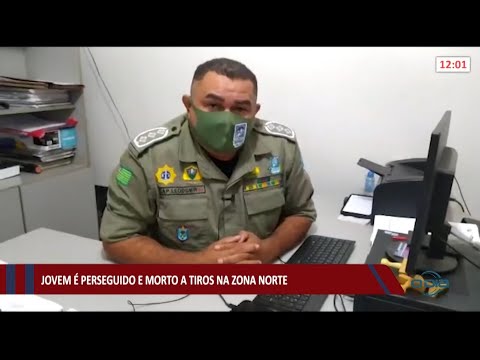 Jovem é perseguido e morto a tiros na zona norte de Teresina 24 05 2021