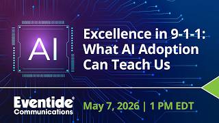 Webinar - Excellence in 9-1-1: What AI Adoption Can Teach Us