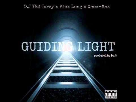 DJ YRS Jerzy Ft. Plex Long & Chox-Mak - Guiding Light (Prod. by Dr G)